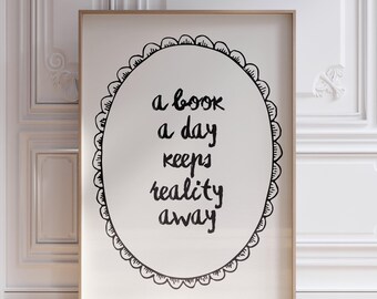 A Book A Day Keeps Reality Away Print, Bookish Quote Poster, BookTok Prints, Trendy Vintage Bookish Print, Book Lover Wall Art, DIGITAL ART