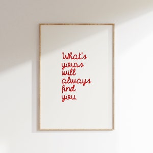Lo tuyo siempre te encontrará impreso, arte de pared imprimible de moda escrito a mano, arte de pared femenino, decoración de apartamentos de moda, arte de pared espiritual
