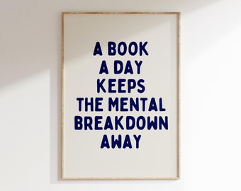 A Book A Day Keeps The Mental Breakdown Away, Trendy Bookish Print, Book Lover Gift, Funny Reading Poster, Book Club Print, DIGITAL DOWNLOAD