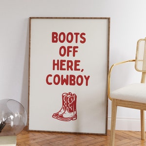 Boots Off Here Cowboy Print, Take Off Your Shoes, Dorm Room Prints, Trendy Wall Art, Hallway Wall Art, Western Home Decor, DIGITAL DOWNLOAD