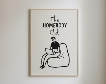 The Homebody Club Print, Trendy Living Room Decor, Cute Quote Art, Aesthetic Apartment Decor, College Apartment Prints, DIGITAL DOWNLOAD