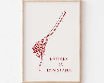 Nothing Is Impastable Print, Aesthetic Kitchen Decor, Food & Drink Print, Cute Kitchen Wall Art, Positive Quote Print, Funky Pasta Art Print