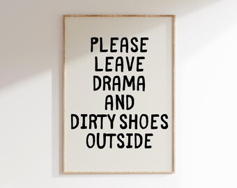 Leave Drama draußen, sarkastische Drucke, trendige Wandkunst, Typografie Poster, freche Poster, lustiges Housewarming Geschenk, Flur Kunst Poster
