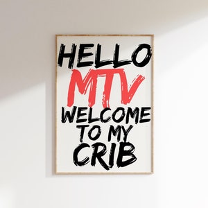 Hello MTV Welcome to My Crib Wall Art, Preppy Apartment Decor, Trendy Dorm Room Prints, Quirky Wall Art, Typography Poster, DIGITAL DOWNLOAD