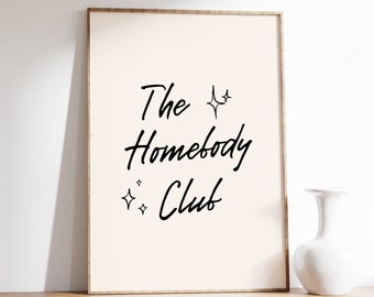 The Homebody Club Print, Retro Typography Poster, Aesthetic Home Decor, Neutral Trendy Hand Drawn Quote Art Print, Minimalist Printable Art