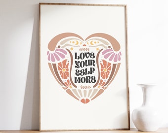 Love Yourself More Print, Self Love Poster, Positive Quote Print, Inspirational Print, Retro Boho Printable Art, Boho Floral Aesthetic Print