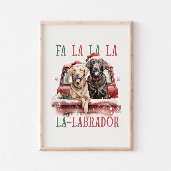 Fa La La La La Labrador, Labrador Christmas Pet Print, Christmas Dog Print, Funny Dog Print, Funny Christmas Decor, Labrador in Santa Hat