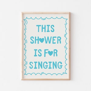 This Shower Is for Singing, Cute Bathroom Decor, Blue Aesthetic Bathroom Wall Art, Girly Wall Art, Funny Shower Art Print, DIGITAL DOWNLOAD