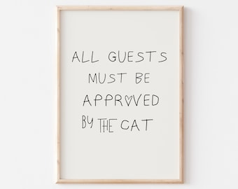 All Guests Must Be Approved by the Cat, Funny Cat Print, Cat Owner Gift, Cat Lover Print, Trendy Cat Poster, Hand Drawn Typography Prints