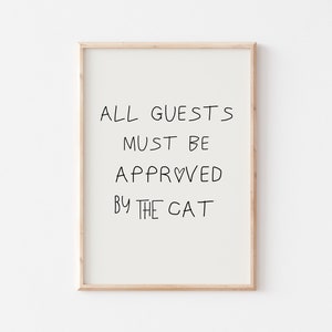 All Guests Must Be Approved by the Cat, Funny Cat Print, Cat Owner Gift, Cat Lover Print, Trendy Cat Poster, Hand Drawn Typography Prints