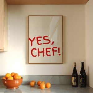 Yes Chef Druck, ästhetisches Küchendekor, moderne Küche digitale Kunst, niedliche kochende Kunst, flippiges Essen, trendige druckbare Wandkunst
