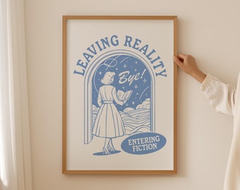 Leaving Reality Entering Fiction, Trendy Vintage Bookish Print, Funny Reading Quote Print, Retro Book Club Poser, Reading DIGITAL DOWNLOAD