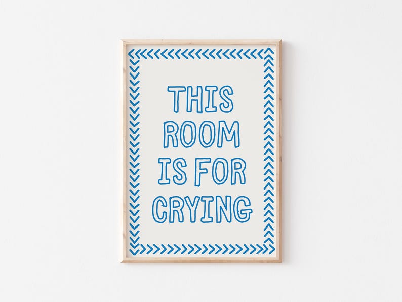 This Room is for Crying, Funny Mental Health Print, Cool Bedroom Decor