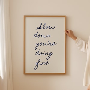 Slow Down Your Doing Fine Print, Uplifting Quote Art Print Billy Joel ...