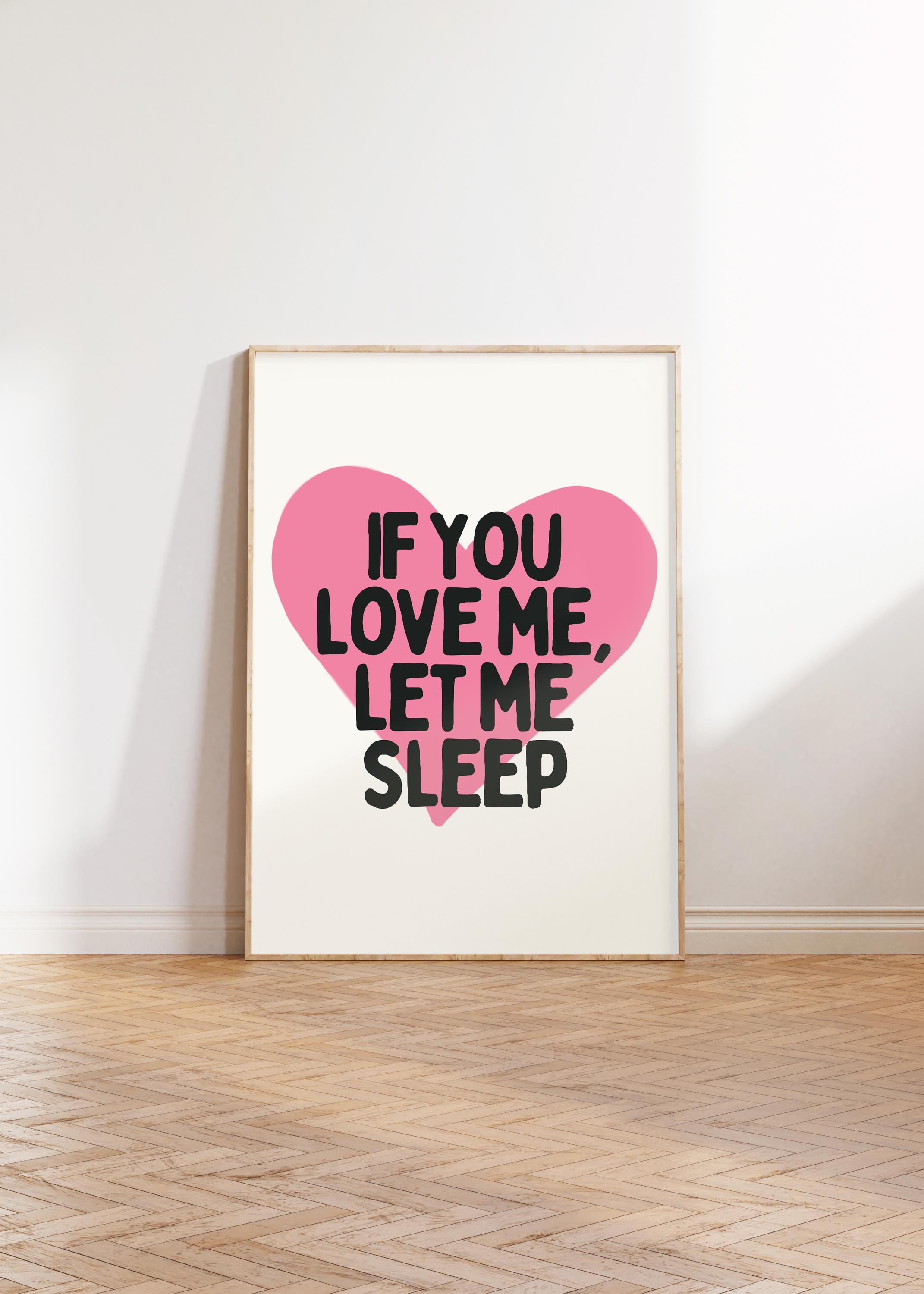 If You Love Me Let Me Sleep Print, Cute Above Bed Decor, Trendy Bedroom ...