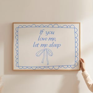 If You Love Me Let Me Sleep Print, Cute Above Bed Decor, Trendy Horizontal Wall Art, Girly Bedroom Prints, Light Blue Art, DIGITAL DOWNLOAD