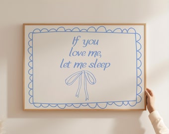 If You Love Me Let Me Sleep Print, Cute Above Bed Decor, Trendy Horizontal Wall Art, Girly Bedroom Prints, Light Blue Art, DIGITAL DOWNLOAD