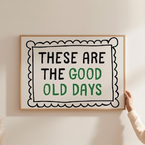 Questi sono i bei vecchi tempi, stampa artistica da parete retrò, arredamento alla moda per appartamenti, arte STAMPABILE, poster tipografico retrò, DOWNLOAD DIGITALE