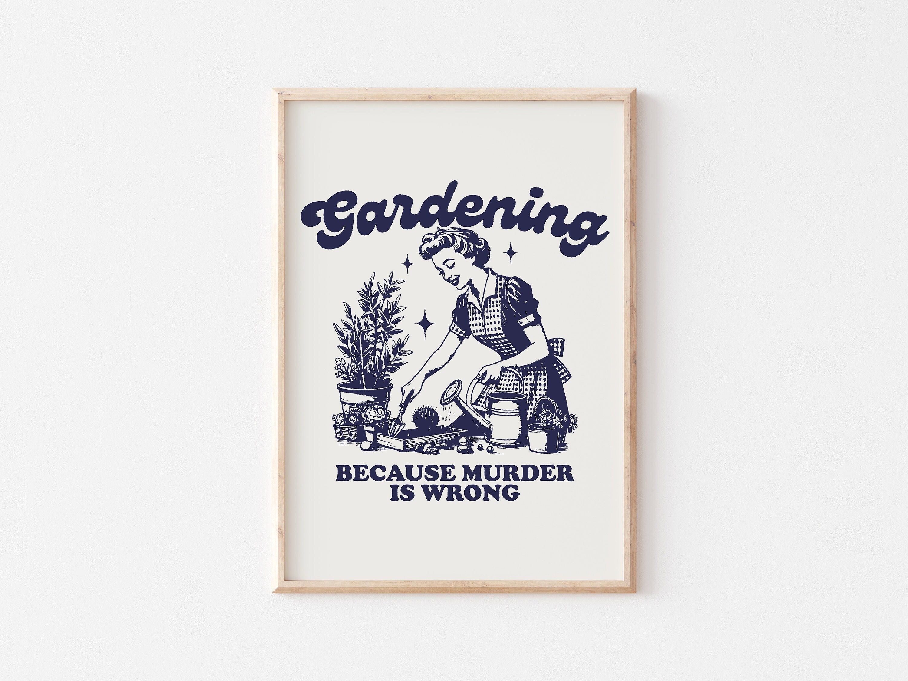 Gardening Because Murder is Wrong Print, Trendy Retro Gardening