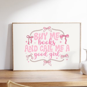 Pink Coquette Decor, Bookish Girly Print, Bookish Prints, Book Lover Printables, Girly Wall Art Prints, Buy Me Books and Call Me a Good Girl