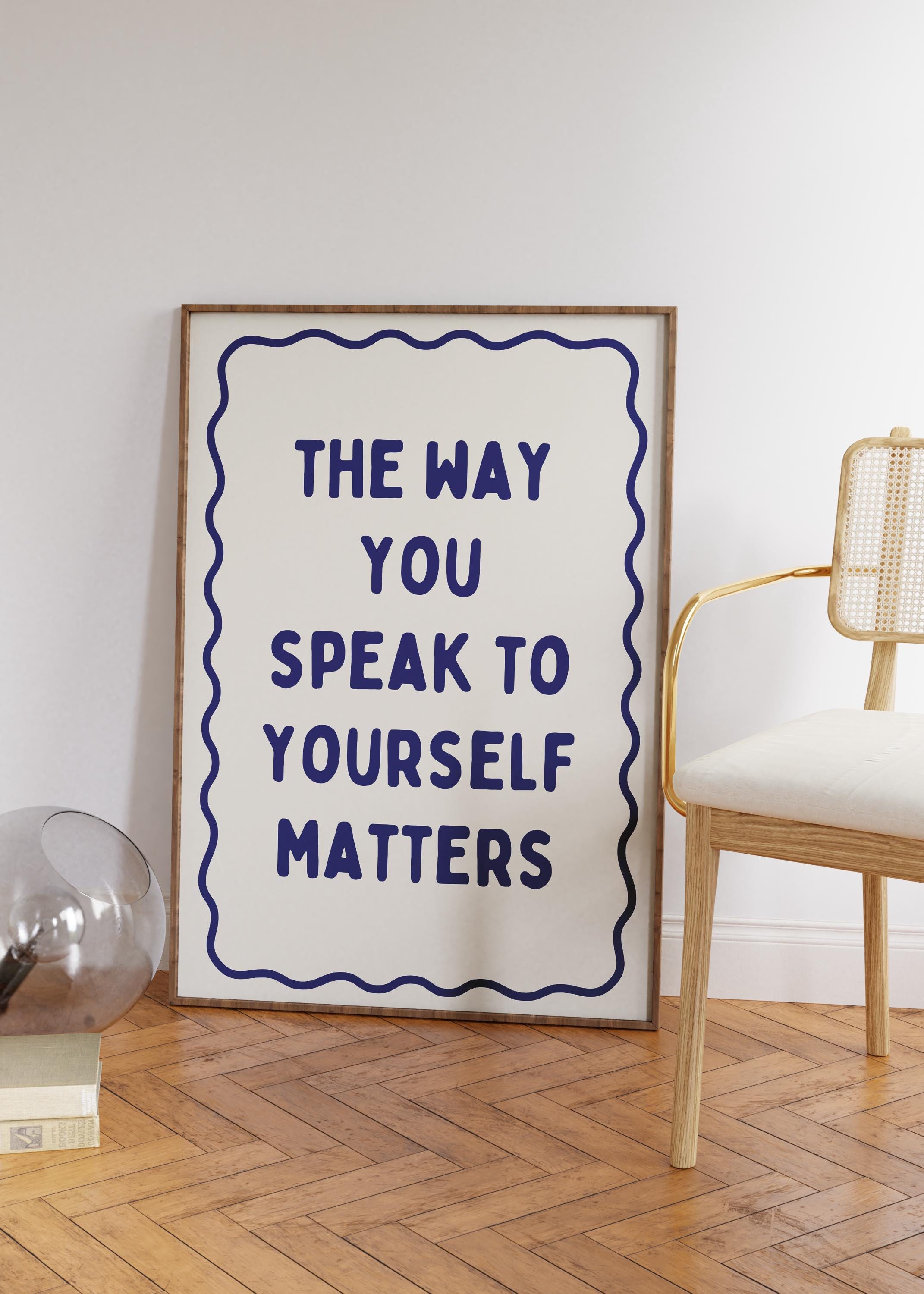 The Way You Speak to Yourself Matters Print, Typography Prints, Mental ...