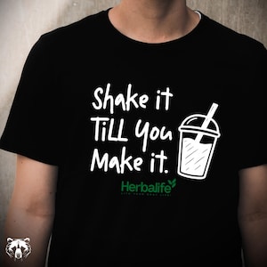 Herbalife - Shake it till you Make it
