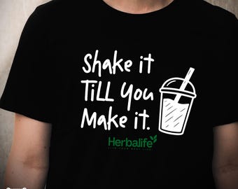Herbalife - Shake it till you Make it