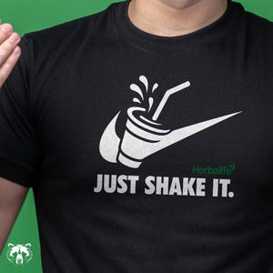 Herbalife - Just Shake It Shirt