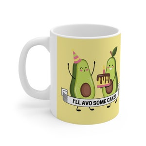 I'll avo some cake Mug | Cute mug | Ceramic Coffee Cups, 11oz
