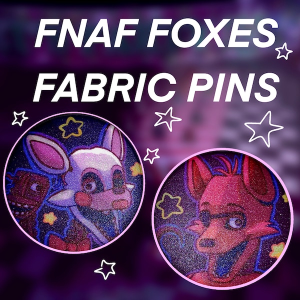 Five nights at Freddy's foxy and mangle fabric pins