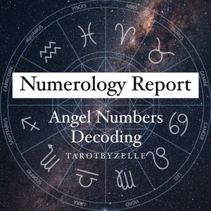 May include: A black and white image of a zodiac wheel with the text "Numerology Report" and "Angel Numbers Decoding" in the center. The text "TAROTBYZELLE" is also visible.