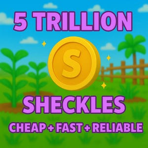 Roblox Grow A Garden - 5 TRILLION SHECKLES | 5 Trillion Coins | 5T Sheckles
