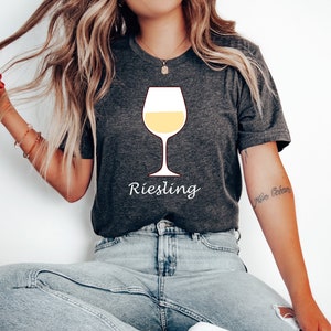 Riesling T-shirt, Gift for Wine Lover, Wine Tees, Winery Shirt, Funny Wine Shirt, Wine Lover Gift, Wine Tour Tee, Wine Tasting Shirt