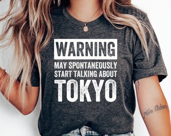 Warnung kann über Tokio T-Shirt, Tokyo Shirt, Tokyo Geschenk, Flitterwochen Shirt, Familienreise, Tokyo T-Shirt, Tokyo Urlaub, Japan Shirt, Reisen