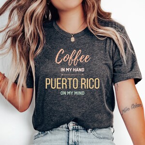 Coffee and Puerto Rico T-Shirt, Love Puerto Rico Shirt, Puerto Rico Family Trip, Puerto Rico Gift, Puerto Rican Shirt, Puerto Rico Vacation
