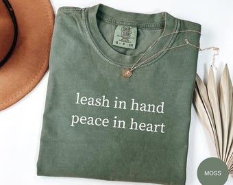 Leash in Hand T-Shirt, Funny Dog Lover Shirt, Dog Mom Gift Shirt, Dog Shirt, Funny Dog Gift, Dog Person Tee, Dog Lover Comfort Colors Shirt
