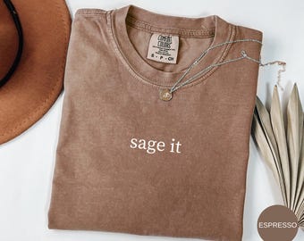 Sage It T-Shirt, Witch T-Shirt, Vintage Witchy Shirt, Funny Halloween Shirt, Spooky Season Gift Tee, Feminist Witch Shirt, Salem Witch Shirt