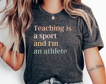 Teaching Is a Sport T-Shirt, Teacher Gift, Funny Teacher Shirt, Teacher Appreciation, Back to School Shirt, Teacher Tshirt, Teaching Shirt