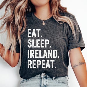 Eat Sleep Ireland Repeat T-Shirt, Honeymoon, Family Trip, Ireland Gift, Love Ireland Shirt, Ireland Vacation, Irish Shirt, St Patrick&#39;s Day