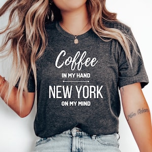 Coffee and New York T-Shirt, New York Gift, New York Vacation, Travel T-Shirt, Family Trip, NYC Shirt, New York City Shirt, New York Shirt