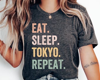 Eat Sleep Tokyo Repeat T-Shirt, Tokyo Tee, Tokyo Shirt, Honeymoon Shirt, Tokyo Gift, Family Trip, Tokyo Vacation, Japanese Shirt, Japan Tee