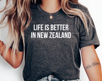 Life Is Better in New Zealand T-Shirt, New Zealand Gift, New Zealand Vacation, New Zealand Family Trip, Love New Zealand Shirt, NZ Honeymoon
