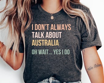 Koszulka „Nie zawsze mówię o Australii”, koszulka „Kocham Australię”, wakacje w Australii, wycieczka do Australii, prezent dla Australii, koszulka na miesiąc miodowy