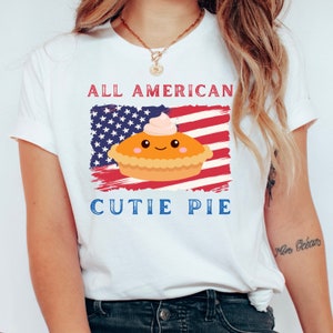 All American Cutie Pie T-shirt, 4th of July Shirt, Funny Fourth of July Shirt, July 4th, Patriotic Shirt, Independence Day Tee, USA Shirt