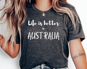 Życie jest lepsze w Australii T-shirt, Australia T-shirt, Kocham Australię Koszulka, Australia Wakacje, Koszulka Miesiąca Miodowego, Podróż, Australia Prezent