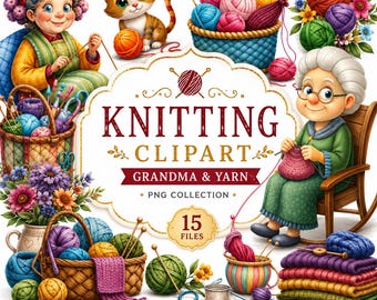 Op de afbeelding: Digitale illustratie met brei-thema clipart. De afbeelding bevat breiende oma's, bollen wol, breinaalden, manden met wol, een kat en de tekst "KNITTING CLIPART GRANDMA & YARN PNG COLLECTION".