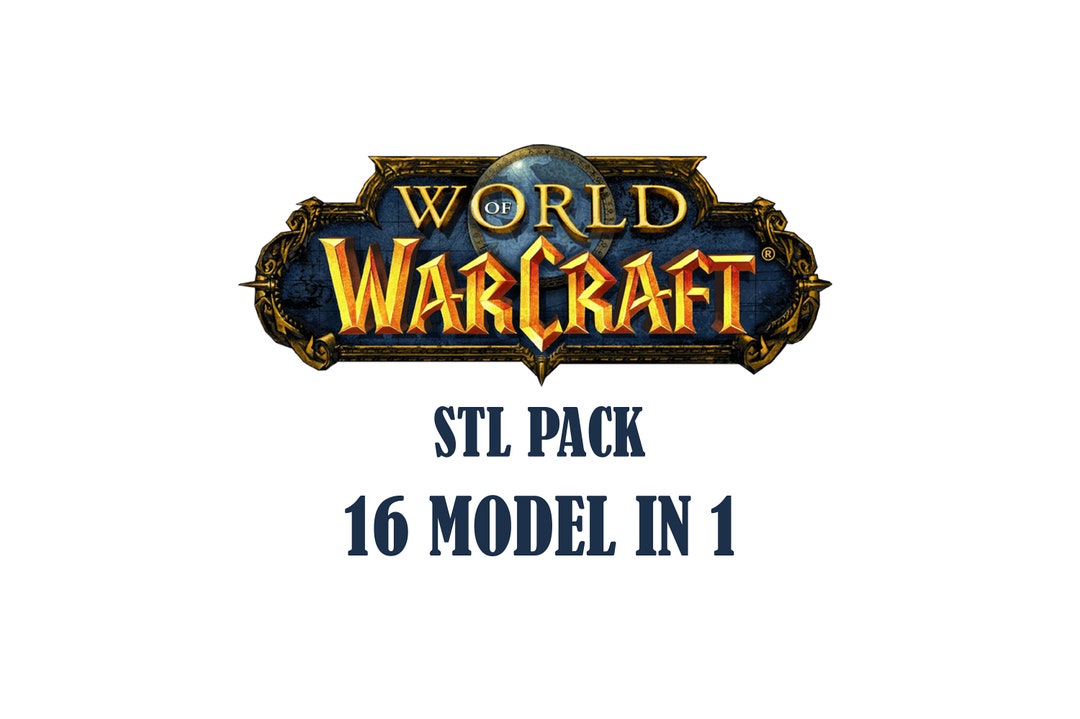 World of Warcraft STL Pack, World of Warcraft 3D Model Pack, World of Warcraft 3D Print Files ...