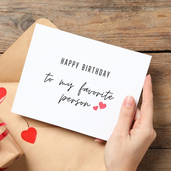 Happy Birthday To My Favorite Person, Birthday Card For Boyfriend, Girlfriend, Husband, Wife, Fiance, Romantic Birthday Card, My Soulmate