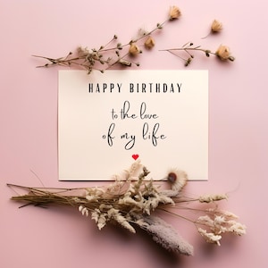 Tarjeta de feliz cumpleaños para el amor de mi vida, tarjeta de cumpleaños para novio, novia, esposa, esposo, prometido, pareja, tarjeta de cumpleaños romántica, mi amor