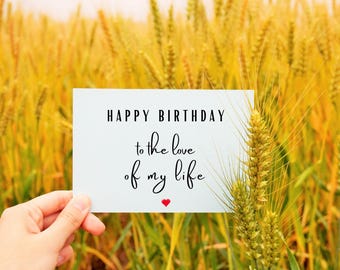 Romantic Birthday Card for Boyfriend, Girlfriend, Husband, Wife, Partner, Birthday Card to the love of my life, Printable Card for him/her